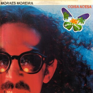 Moraes Moreira - Coisa Acesa (1982)